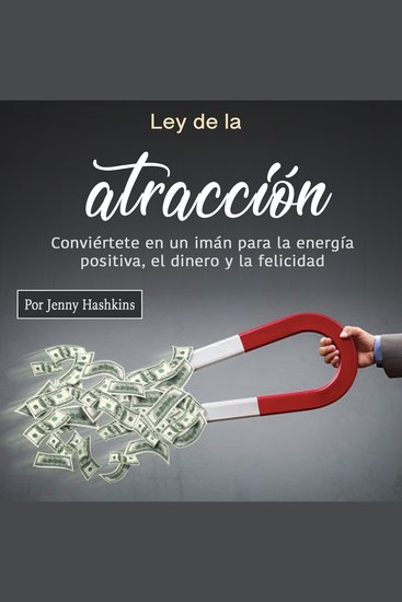 Ley de la atracción - Antiguos secretos de la sabiduría para permitir el flujo de energía positiva (2 en 1) - cover