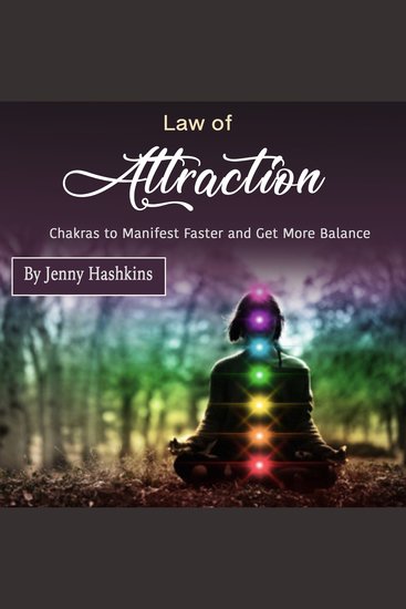 Law of Attraction - Chakras to Manifest Faster and Get More Balance - cover