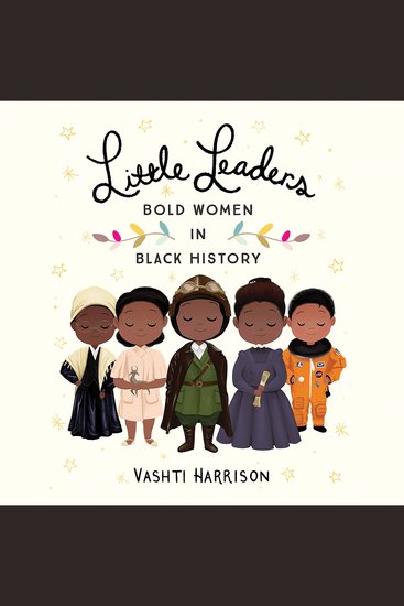 Little Leaders: Bold Women in Black History - cover