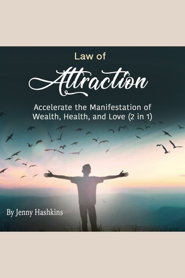 Law of Attraction - Accelerate the Manifestation of Wealth Health and Love (2 in 1) - cover
