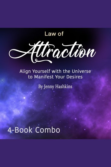 Law of Attraction - Align Yourself with the Universe to Manifest Your Desires - cover