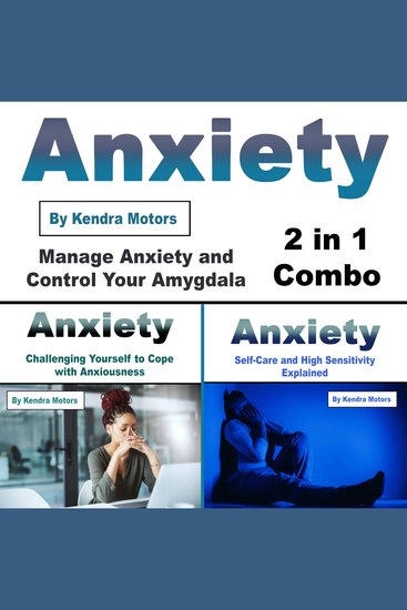 Anxiety - Manage Anxiety and Control Your Amygdala (2 in 1 Combo) - cover