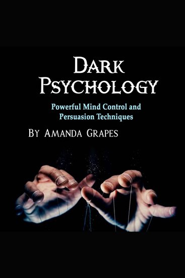 Dark Psychology - Powerful Mind Control and Persuasion Techniques - cover