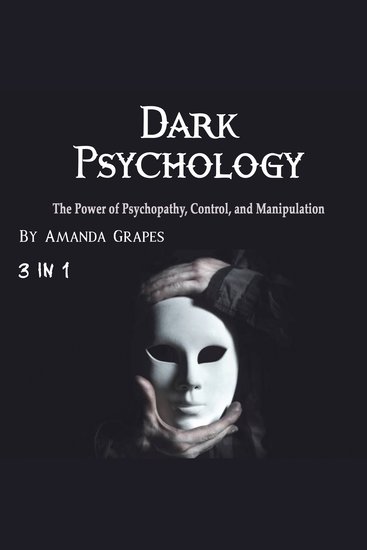 Dark Psychology - The Power of Psychopathy Control and Manipulation - cover