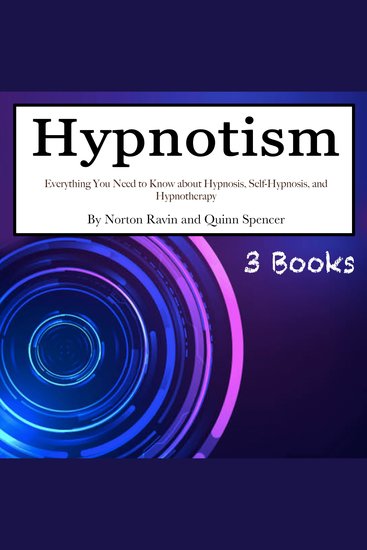 Hypnotism - Everything You Need to Know about Hypnosis Self-Hypnosis and Hypnotherapy - cover