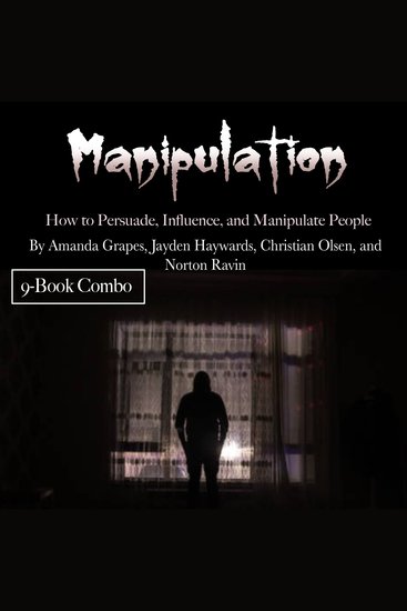 Manipulation - How to Persuade Influence and Manipulate People - cover
