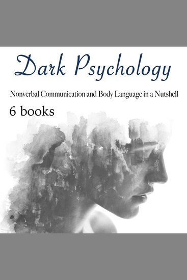Dark Psychology - Nonverbal Communication and Body Language in a Nutshell - cover