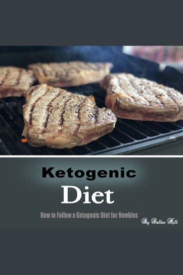 Ketogenic Diet - How to Follow a Ketogenic Diet for Newbies - cover