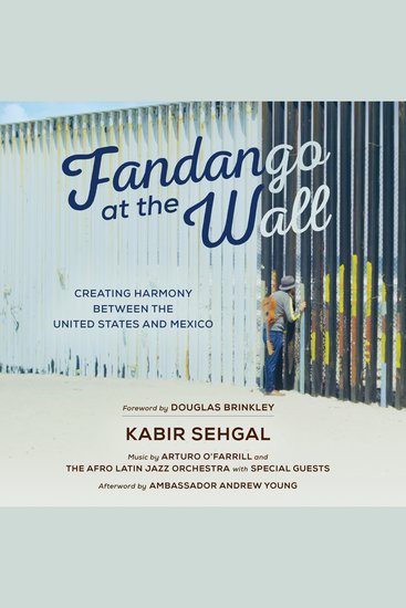 Fandango at the Wall - Creating Harmony Between the United States and Mexico - cover