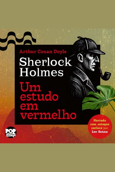Um estudo em vermelho - O primeiro caso de Sherlock Holmes narrado com sotaque carioca - cover