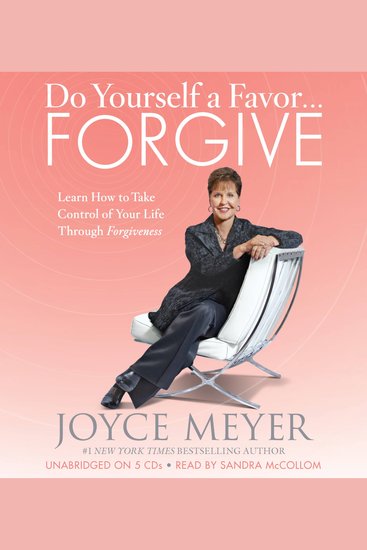 Do Yourself a FavorForgive - Learn How to Take Control of Your Life Through Forgiveness - cover