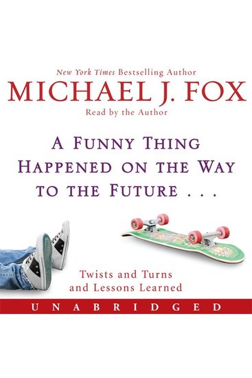 A Funny Thing Happened on the Way to the Future - Twists and Turns and Lessons Learned - cover
