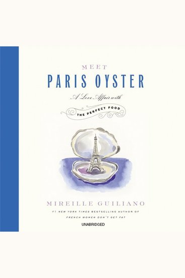 Meet Paris Oyster - A Love Affair with the Perfect Food - cover