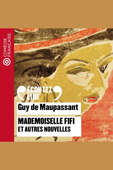 Mademoiselle Fifi et autres nouvelles - Mademoiselle Fifi L’Odyssée d’une ﬁlle et L’Armoire - cover