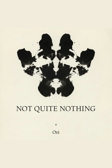 Not Quite Nothing - Notes from a Mind That Might Not Exist - cover