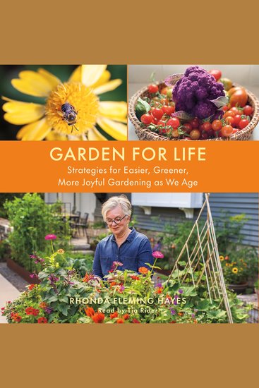 Garden for Life - Strategies for Easier Greener More Joyful Gardening as We Age - cover