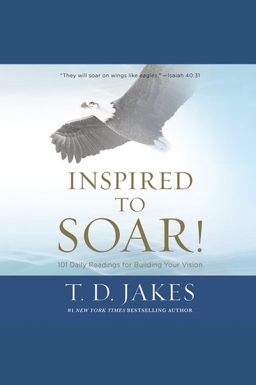 Inspired to Soar! - 101 Daily Readings for Building Your Vision - cover