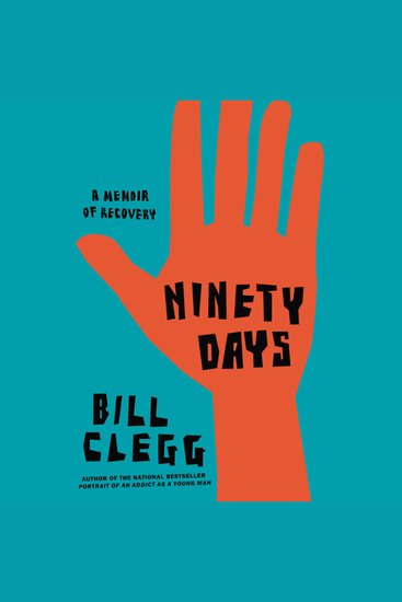 Ninety Days - A Memoir of Recovery - cover