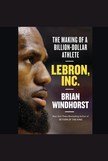 LeBron Inc - The Making of a Billion-Dollar Athlete - cover