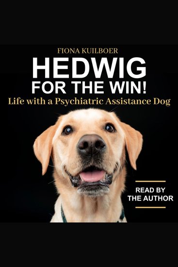 Hedwig for the Win! - Life with a Psychiatric Assistance Dog - cover