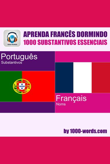 Aprenda francês dormindo – 1000 substantivos essenciais - 1000 Substantivos Essenciais - cover