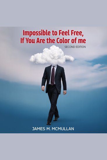 Impossible to Feel Free If You Are the Color of me - Second Edition - cover