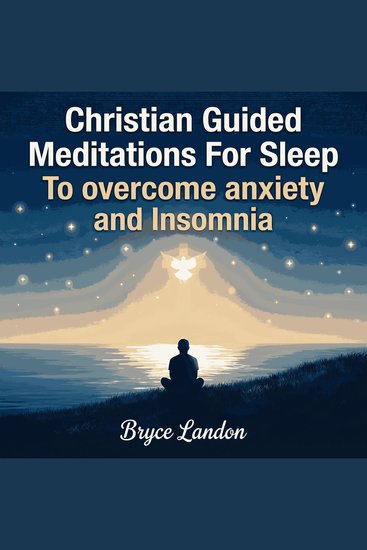Christian Guided Meditations For Sleep To overcome anxiety and Insomnia - cover