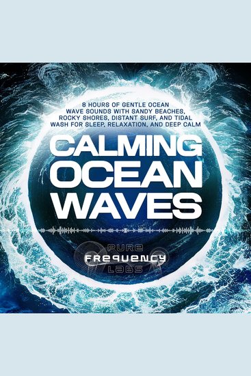 Calming Ocean Waves: 8 Hours of Gentle Ocean Wave Sounds with Sandy Beaches Rocky Shores Distant Surf and Tidal Wash for Sleep Relaxation and Deep Calm - cover