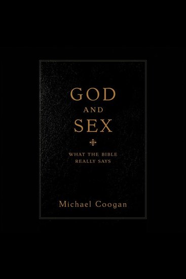 God and Sex - What the Bible Really Says - cover