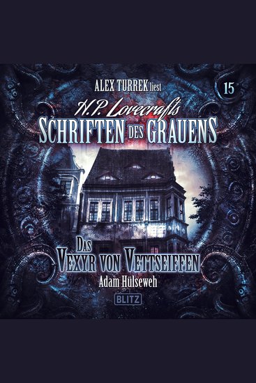 H P Lovecrafts Schriften des Grauens - Folge 15: Das Vexyr von Vettseiffen - cover