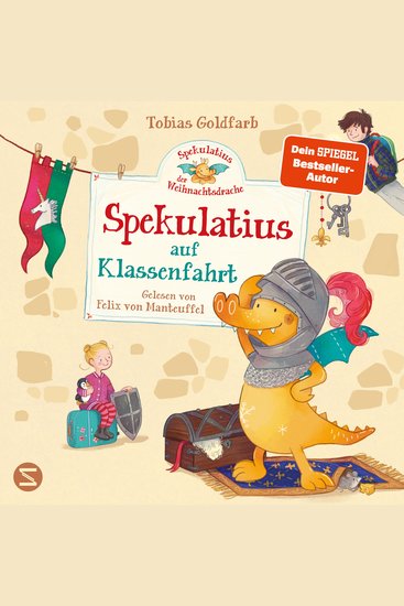 Spekulatius der Weihnachtsdrache Spekulatius auf Klassenfahrt - Ein neues Abenteuer mit dem beliebten Weihnachtsdrachen Spekulatius! | Vorlesespaß für die ganze Familie | SPIEGEL-Bestsellerautor - cover