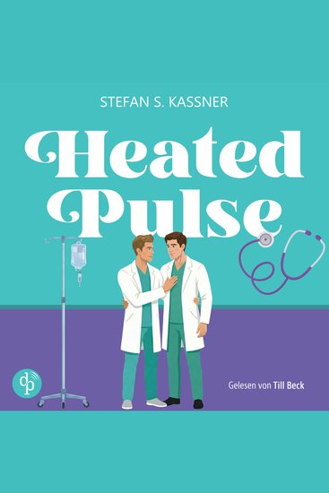 Heated Pulse | Ein medizinsches Gay Romance Hörbuch (Ungekürzt) - cover