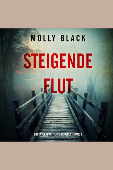 Steigende Flut (Ein Cassandra-Fierce-Thriller – Band 1) - Erzählerstimme digital synthetisiert - cover