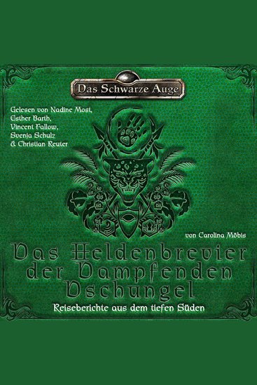 Das Schwarze Auge - Das Heldenbrevier der Dampfenden Dschungel - Reiseberichte aus dem tiefen Süden - cover