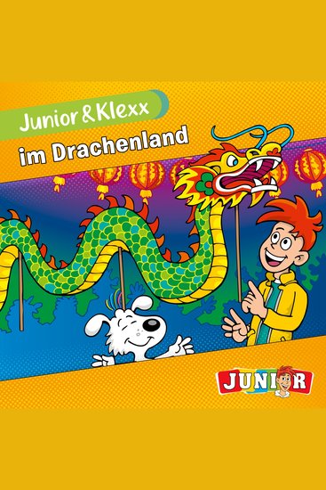 Junior & Klexx Band 22: Junior & Klexx im Drachenland (Ungekürzt) - cover