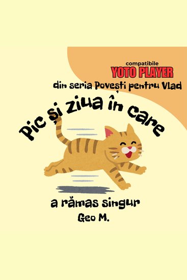 Pic și ziua în care a rămas singur - Povești audio pentru copii în limba română - cover
