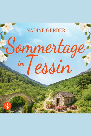 Sommertage im Tessin | Liebesroman Hörbuch (Ungekürzt) - cover