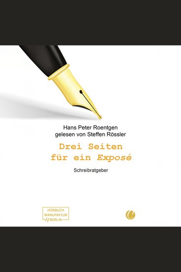 Drei Seiten für ein Exposé - Schreibratgeber (ungekürzt) - cover