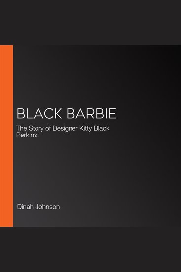 Black Barbie - The Story of Designer Kitty Black Perkins - cover