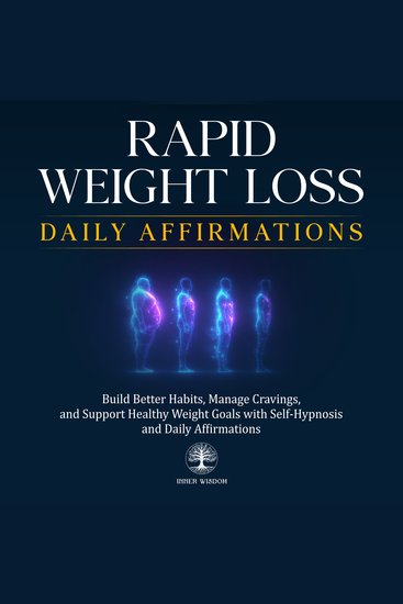 Rapid Weight Loss Daily Affirmations - Build Better Habits Manage Cravings and Support Healthy Weight Goals with Self-Hypnosis and Daily Affirmations - cover