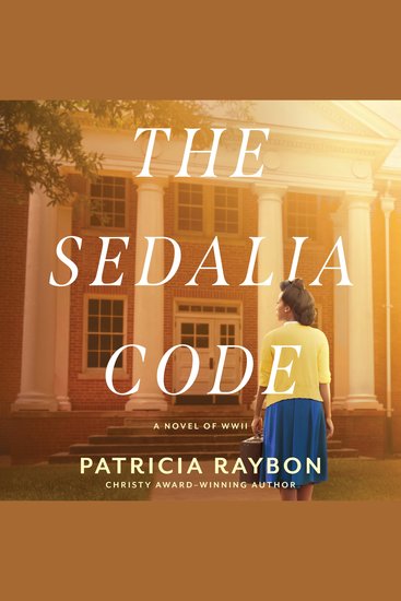 The Sedalia Code - A Historical Mystery Set During WWII about Codebreaking a Nazi Threat on American Soil and the Fight Against Inequality - cover