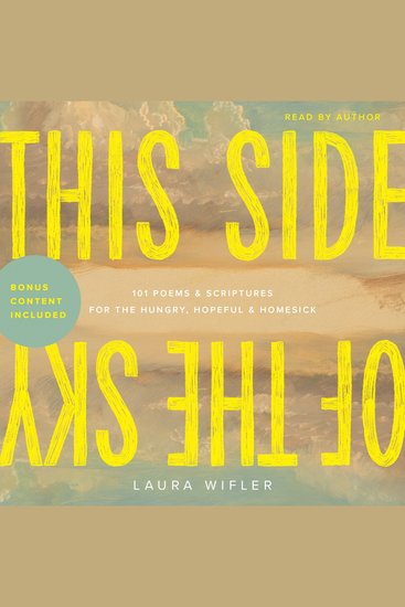 This Side of the Sky - 101 Poems and Scriptures for the Hungry Hopeful and Homesick - cover