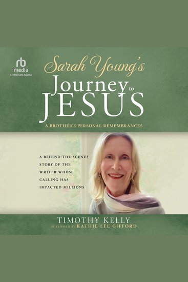 Sarah Young's Journey to Jesus - A Brother's Personal Remembrances (A Behind-the-Scenes Story of the Writer Whose Calling Has Impacted Millions) - cover