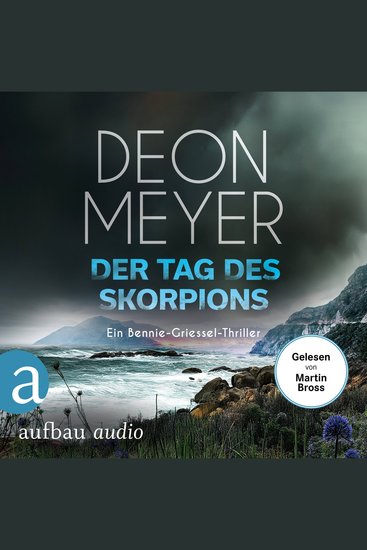 Der Tag des Skorpions - Ein Bennie-Griessel-Thriller - Benny Griessel Romane Band 10 (Ungekürzt) - cover