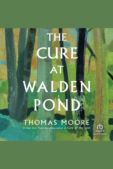 The Cure at Walden Pond - A Guide to Recovering Our Humanity - cover