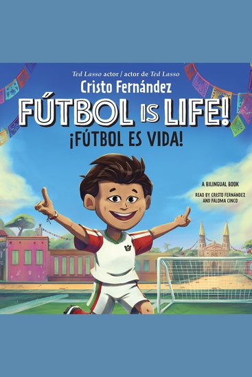Fútbol Is Life! ¡Fútbol es vida! (Bilingual) - cover