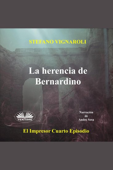 La Herencia De Bernardino - El Impresor - Cuarto Episodio - cover