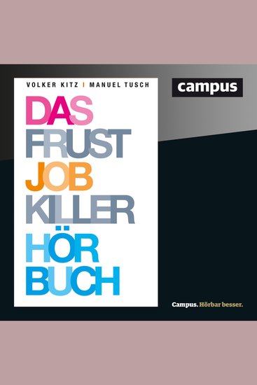 Das Frustjobkillerhörbuch - Warum es egal ist für wen Sie arbeiten - cover