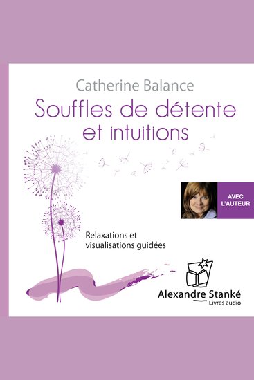 Souffles de détente et intuitions - Relaxations et visualisations guidées - cover