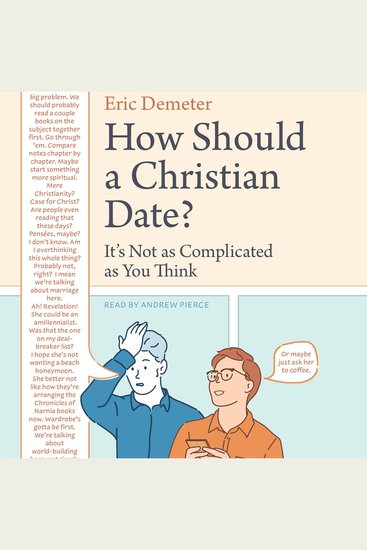 How Should a Christian Date? - It's Not as Complicated as You Think - cover